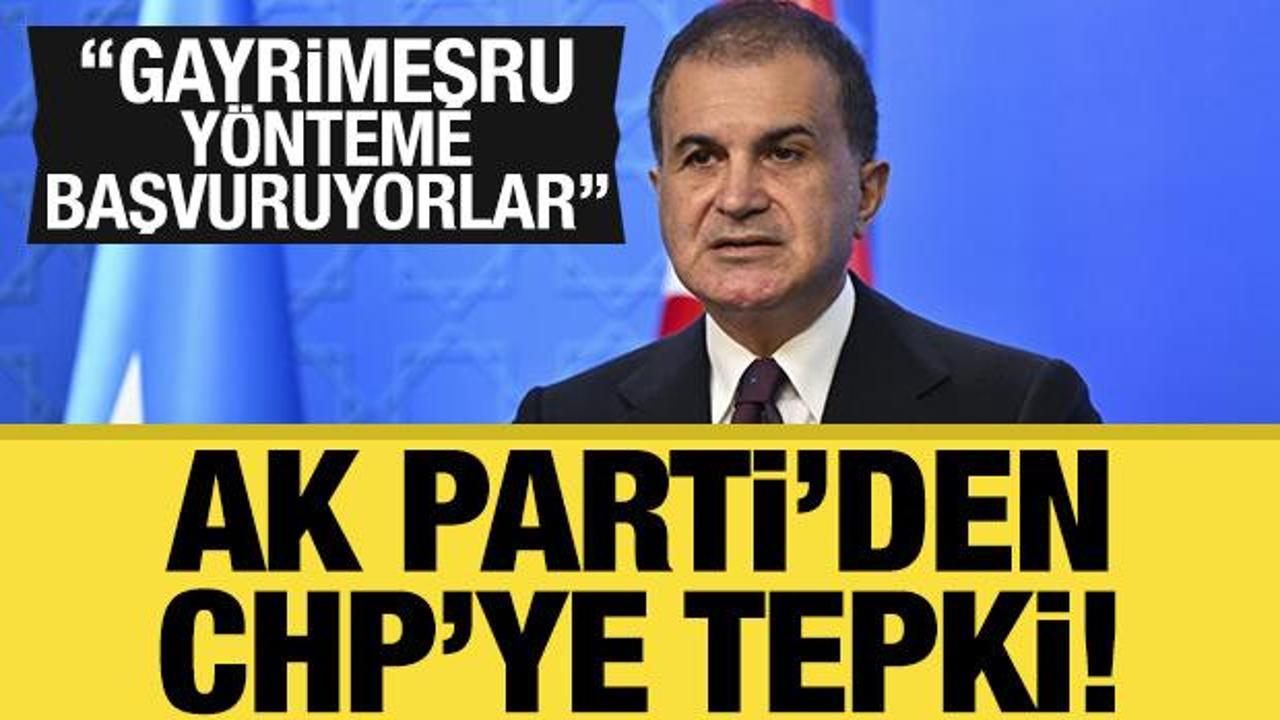 AK Parti Sözcüsü Çelik'ten CHP'ye sert tepki!