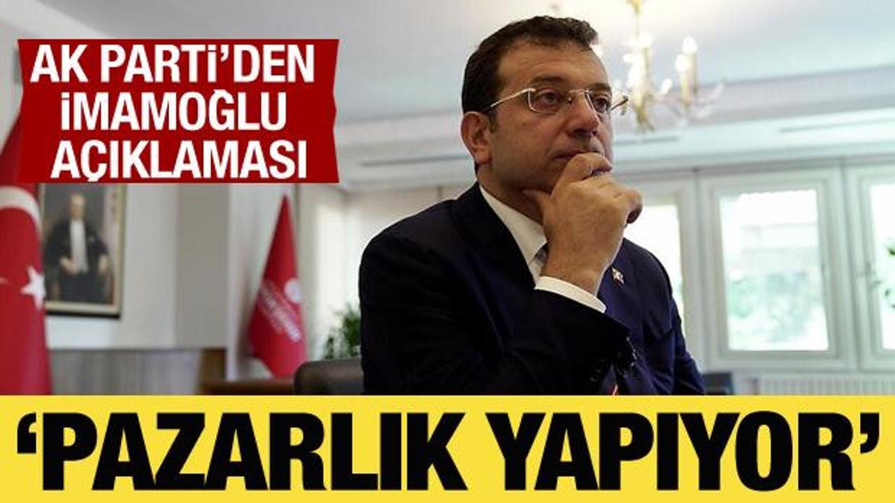 AK Parti Sözcüsü Çelik'ten İmamoğlu açıklaması: 'Değişim' maskesinin altında pazarlık var
