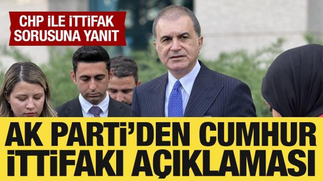 AK Parti Sözcüsü Ömer Çelik: CHP ile ittifak kurmayacağız