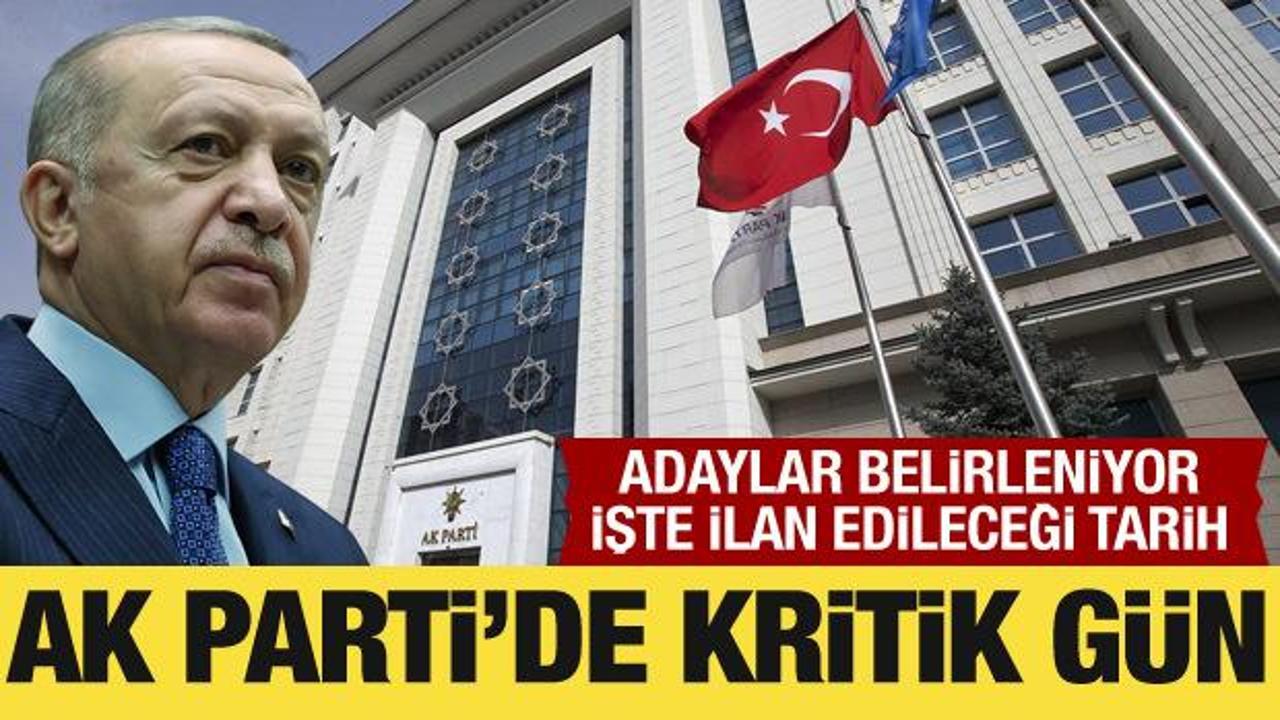AK Parti'de adaylar belirleniyor: İlk toplantı bugün yapılacak