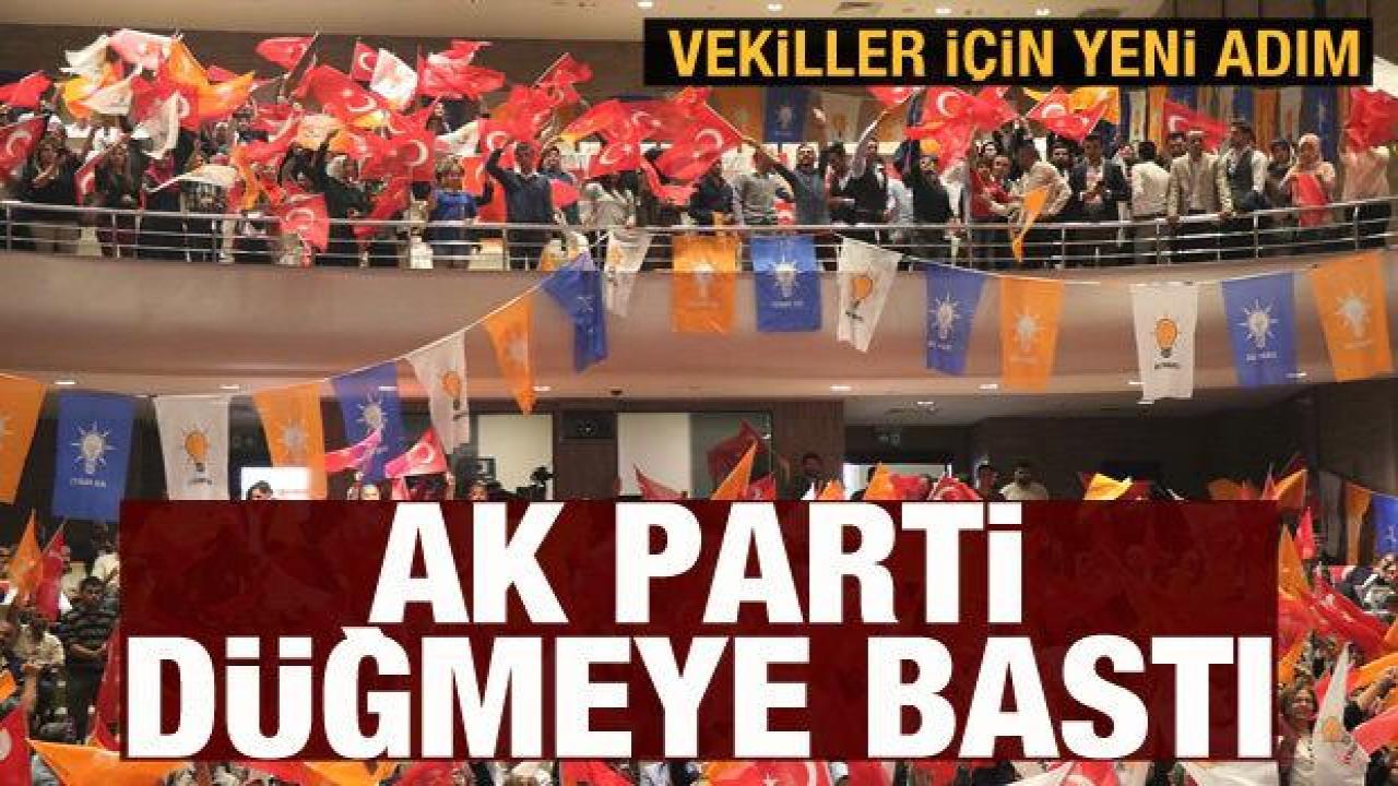 AK Parti'de seçim için düğmeye basıldı: İllerde vekillerin karnesi çıkarılıyor