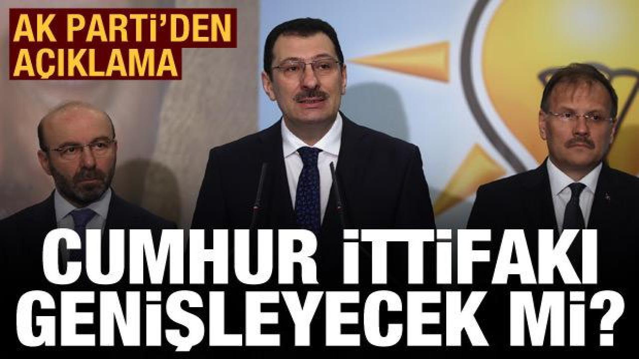 AK Parti'den açıklama: Cumhur İttifakı'na yeni katılım olacak mı?