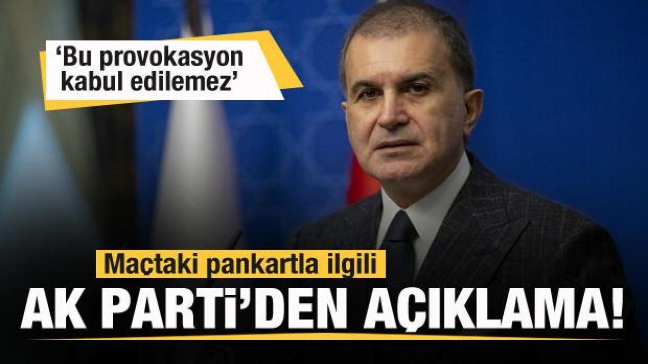 AK Parti'den maçtaki pankarta çok sert tepki: Kabul edilemez