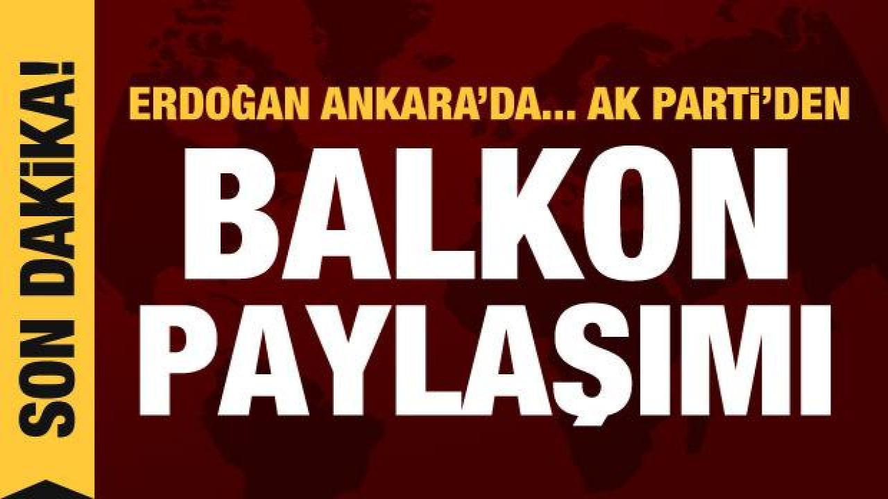 AK Parti'den paylaşım: Balkon hazır, millet liderini bekliyor