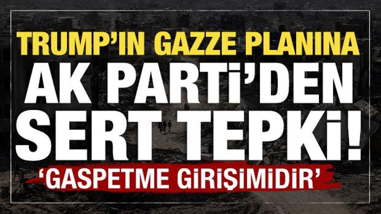 AK Parti'den Trump'ın Gazze planına tepki: Filistin halkının öz vatanını gaspetme girişimi