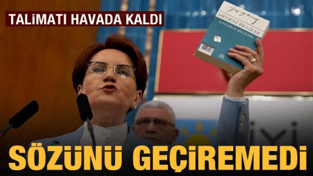 Akşener partisine söz geçiremedi: Talimatı havada kaldı