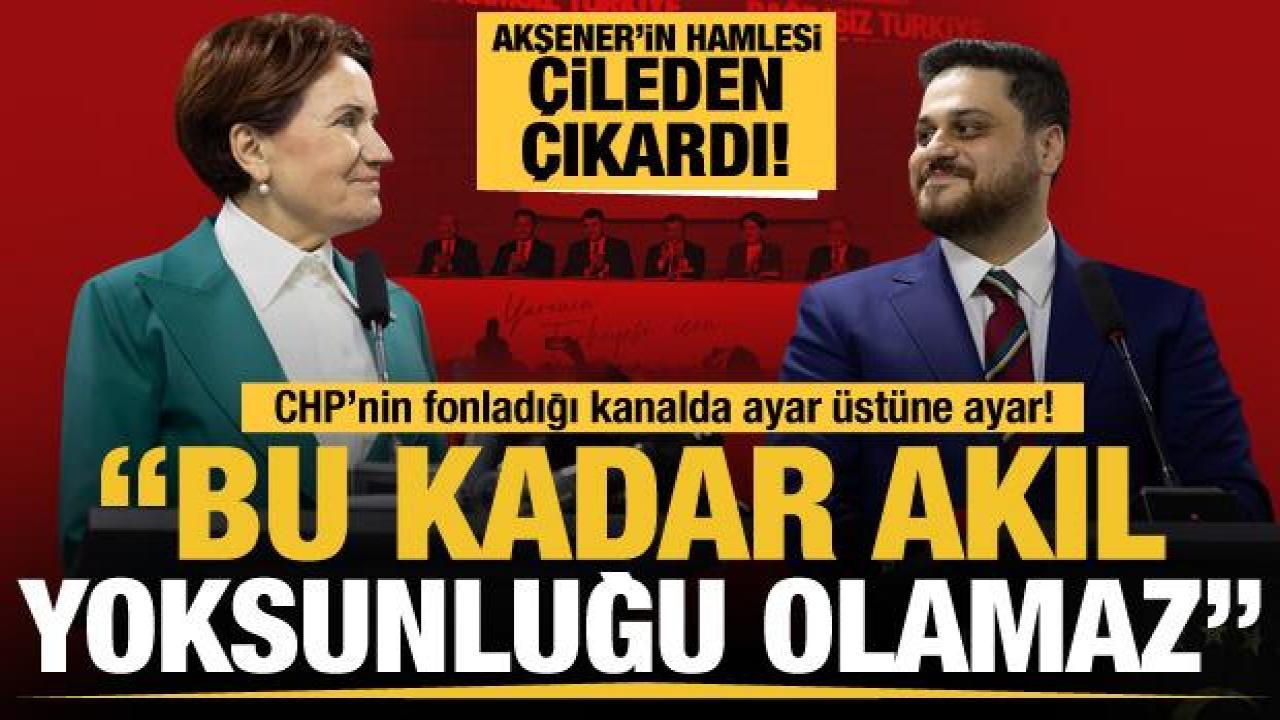 Akşener'den 6'lı masaya BTP dayatması... CHP'nin fonladığı kanalda yerden yere vuruldu!