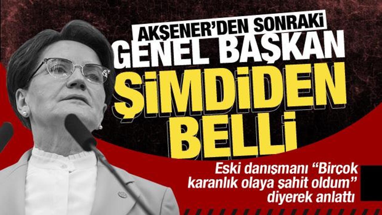Akşener'in eski danışmanı Özvarinli: Akşener’den sonraki genel başkan şimdiden belli