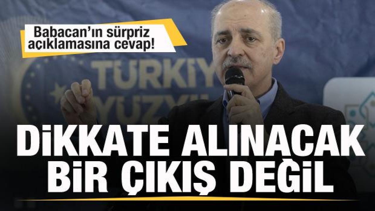 Ali Babacan'dan sürpriz çıkış! Numan Kurtulmuş'tan cevap