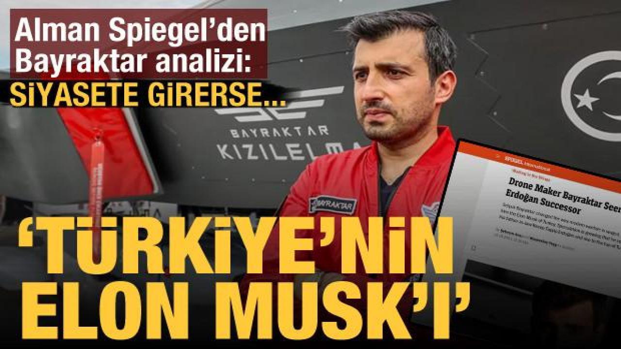 Alman Spiegel dergisi: Selçuk Bayraktar Türkiye'nin Elon Musk'ı