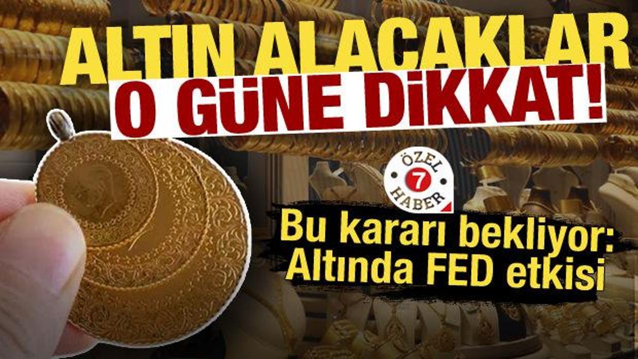 Altın bu kararı bekliyor! Altın alacaklar o güne dikkat…