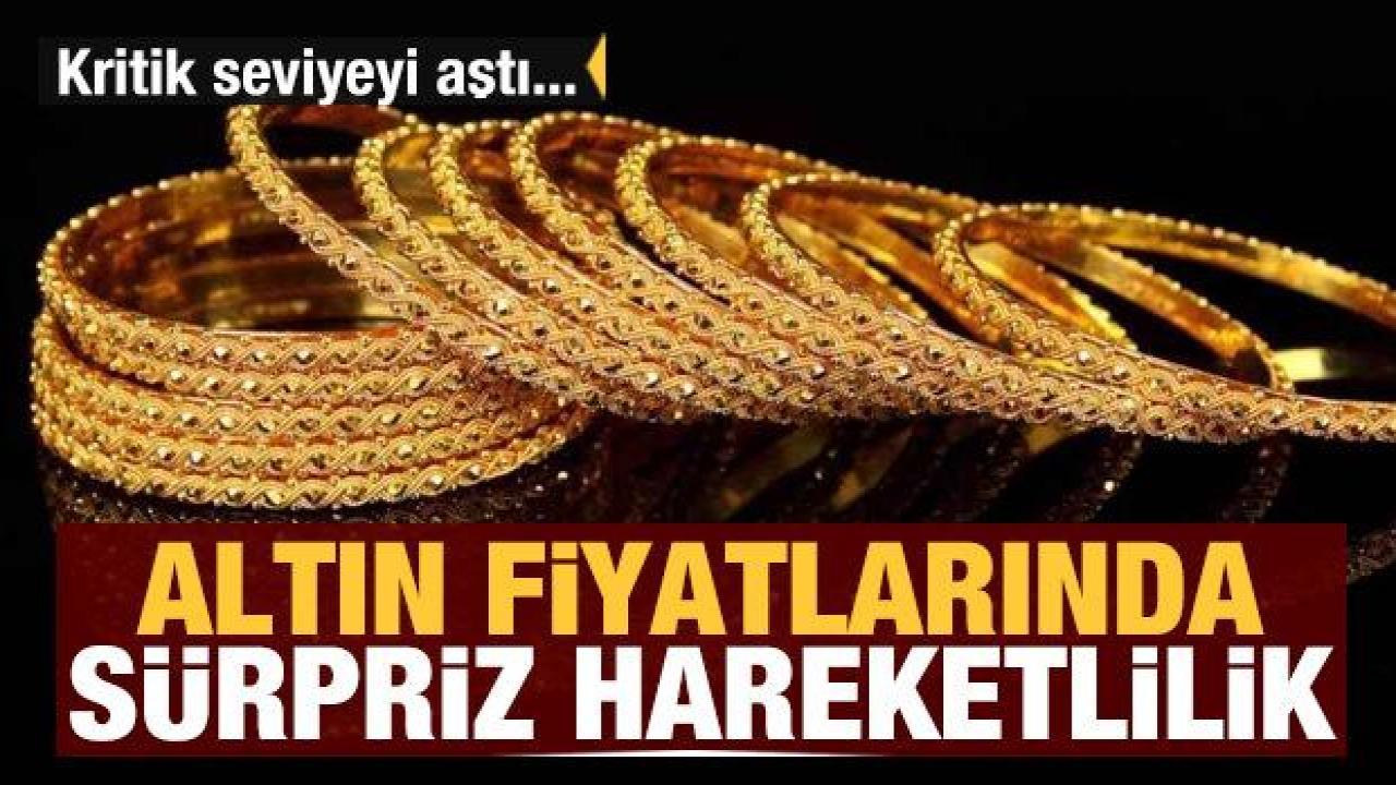 Altın fiyatlarında sürpriz hareketlilik