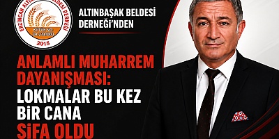 Altınbaşak’tan Gönüllere Dokunan Dayanışma