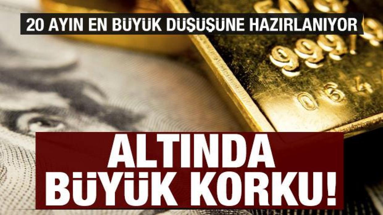 Altında büyük korku: 20 ayın en büyük düşüşüne hazırlanıyor