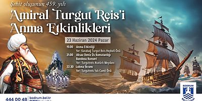 Amiral Turgut Reis'i Anma Etkinlikleri