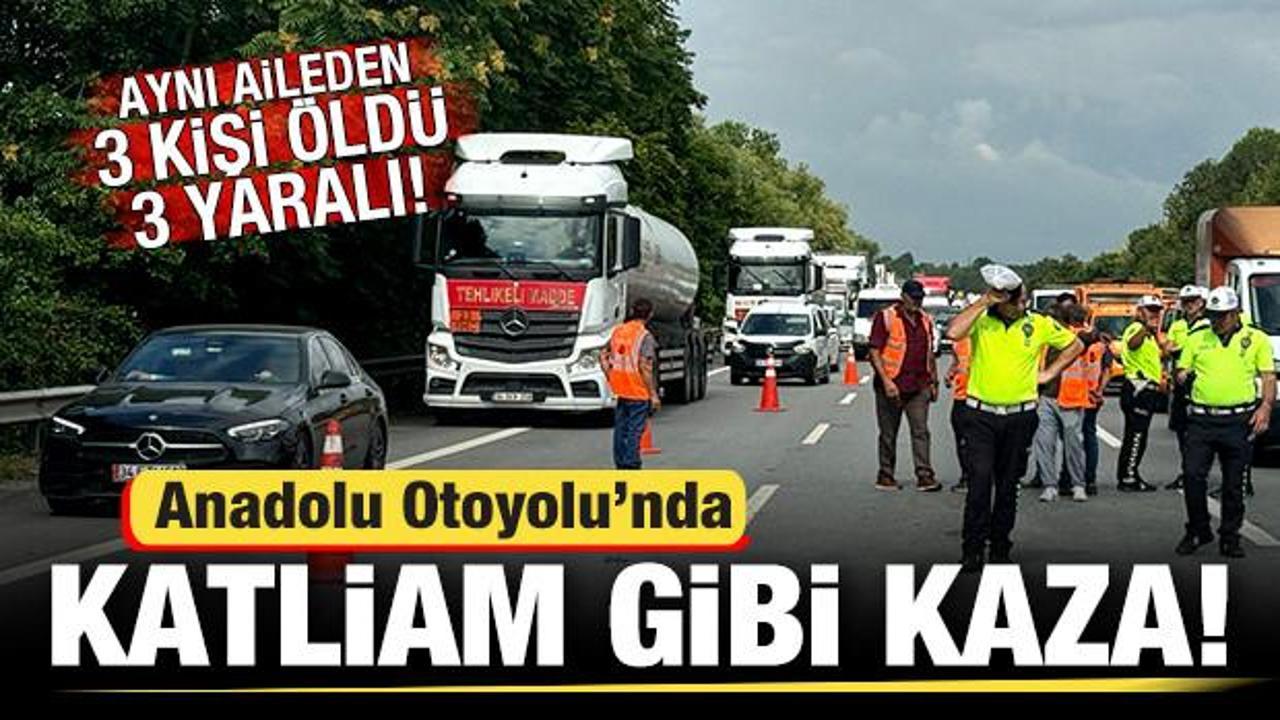 Anadolu Otoyolu'nda katliam gibi kaza: Anne, kızı ve dede öldü, 3 yaralı