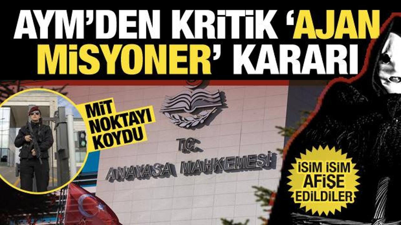 Anayasa Mahkemesi’nden kritik karar... 'Ajan misyonerlerin' isimleri afişe edildi