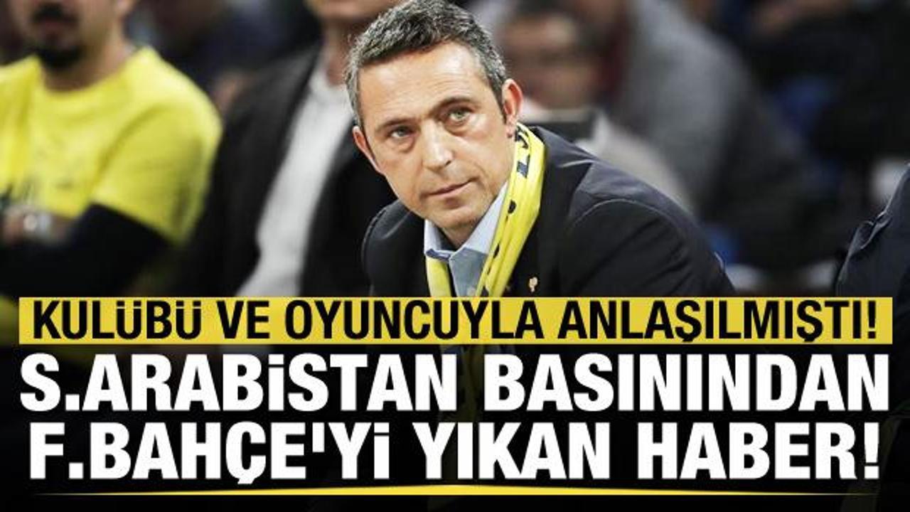 Anlaşma sağlanmıştı! Suudi Arabistan basınından Fenerbahçe'yi yıkan haber