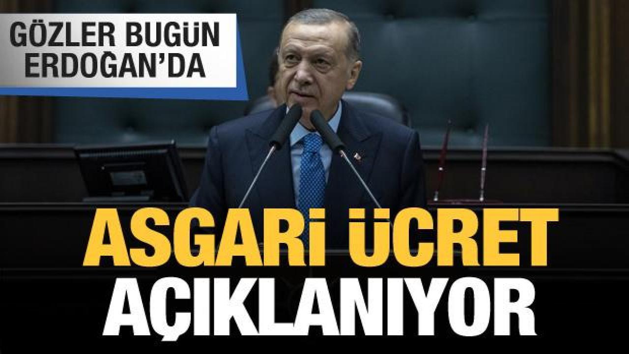 Asgari ücret bugün açıklanıyor! Gözler Cumhurbaşkanı Erdoğan'da