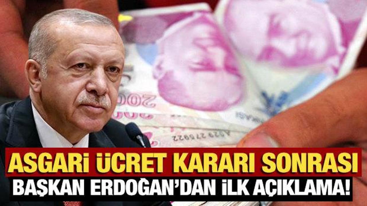Asgari ücret kararı sonrası Başkan Erdoğan'dan ilk açıklama!