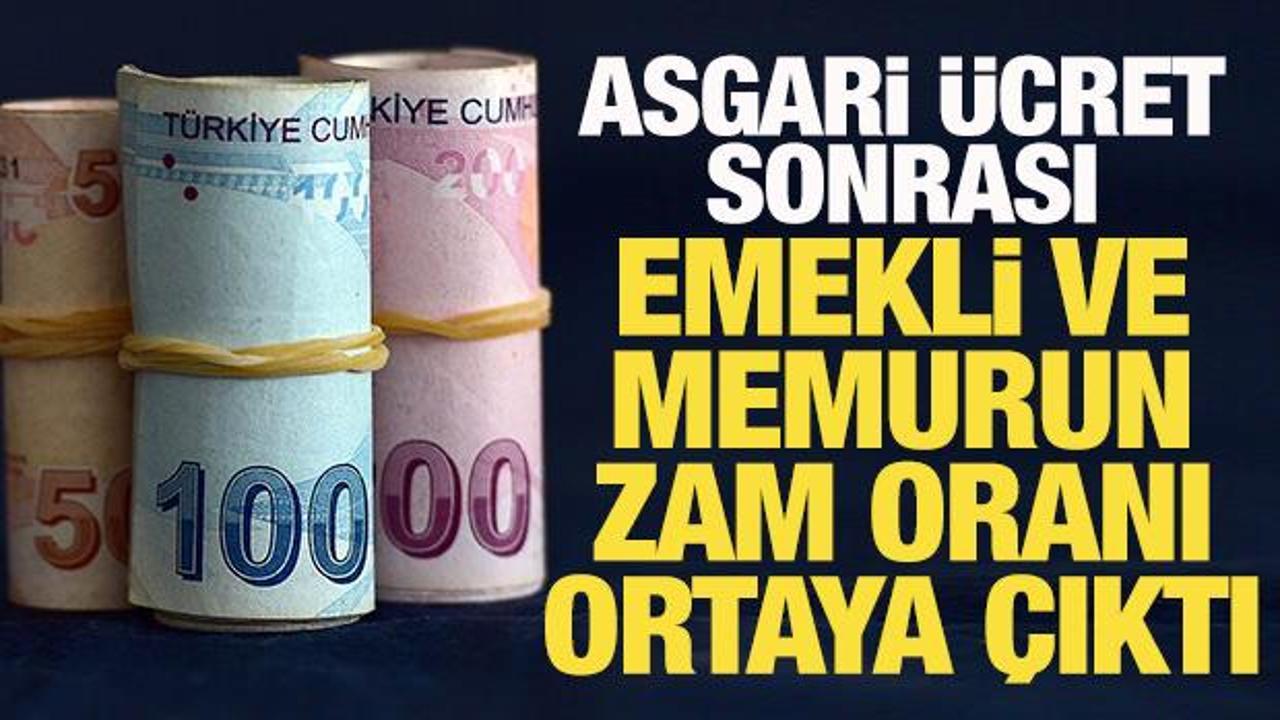 Asgari ücret sonrası memur ve emeklinin zam oranı ortaya çıktı