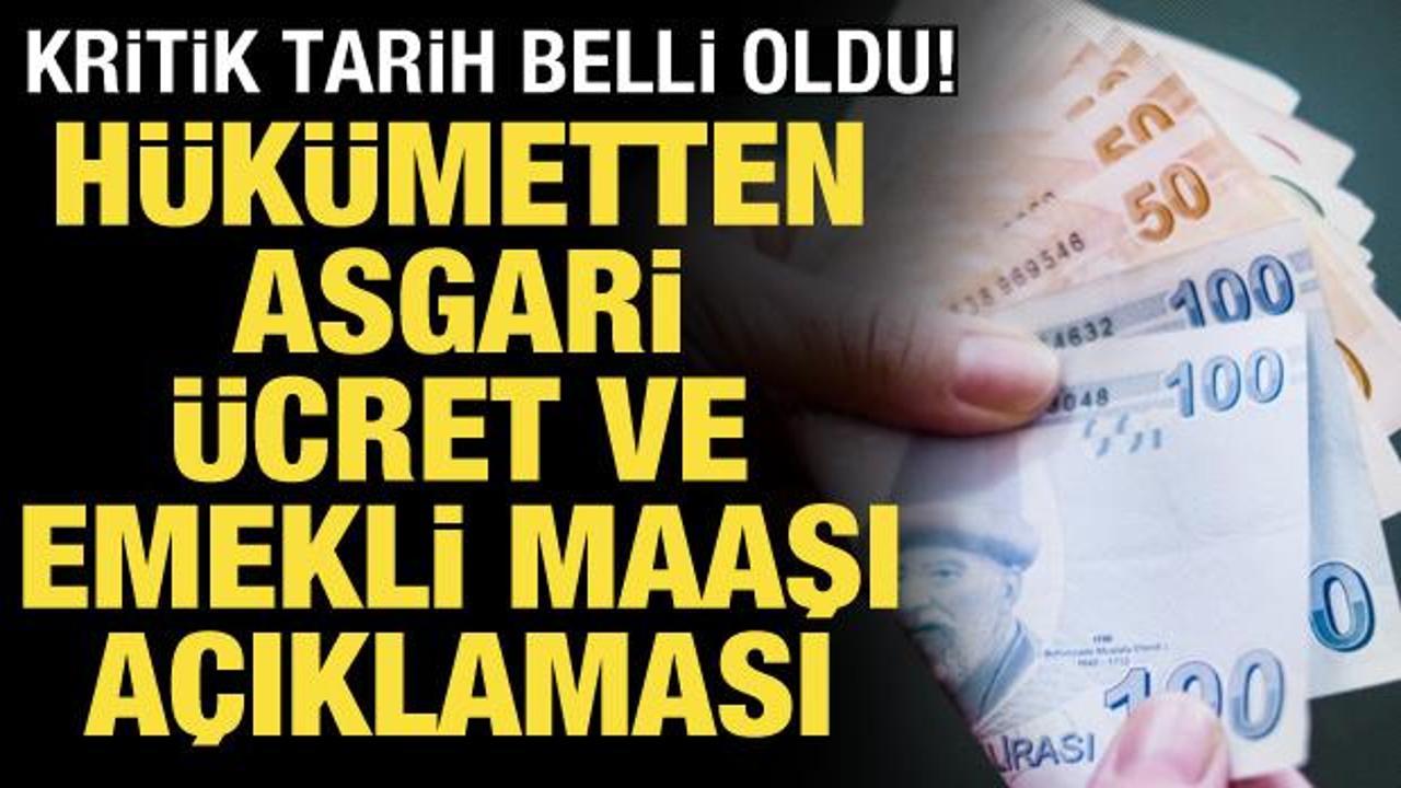 Asgari ücrette kritik tarih belli oldu! Emekli maaşları için önemli mesaj