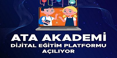 ATA AKADEMİ DİJİTAL EĞİTİM PLATFORMU AÇILIYOR
