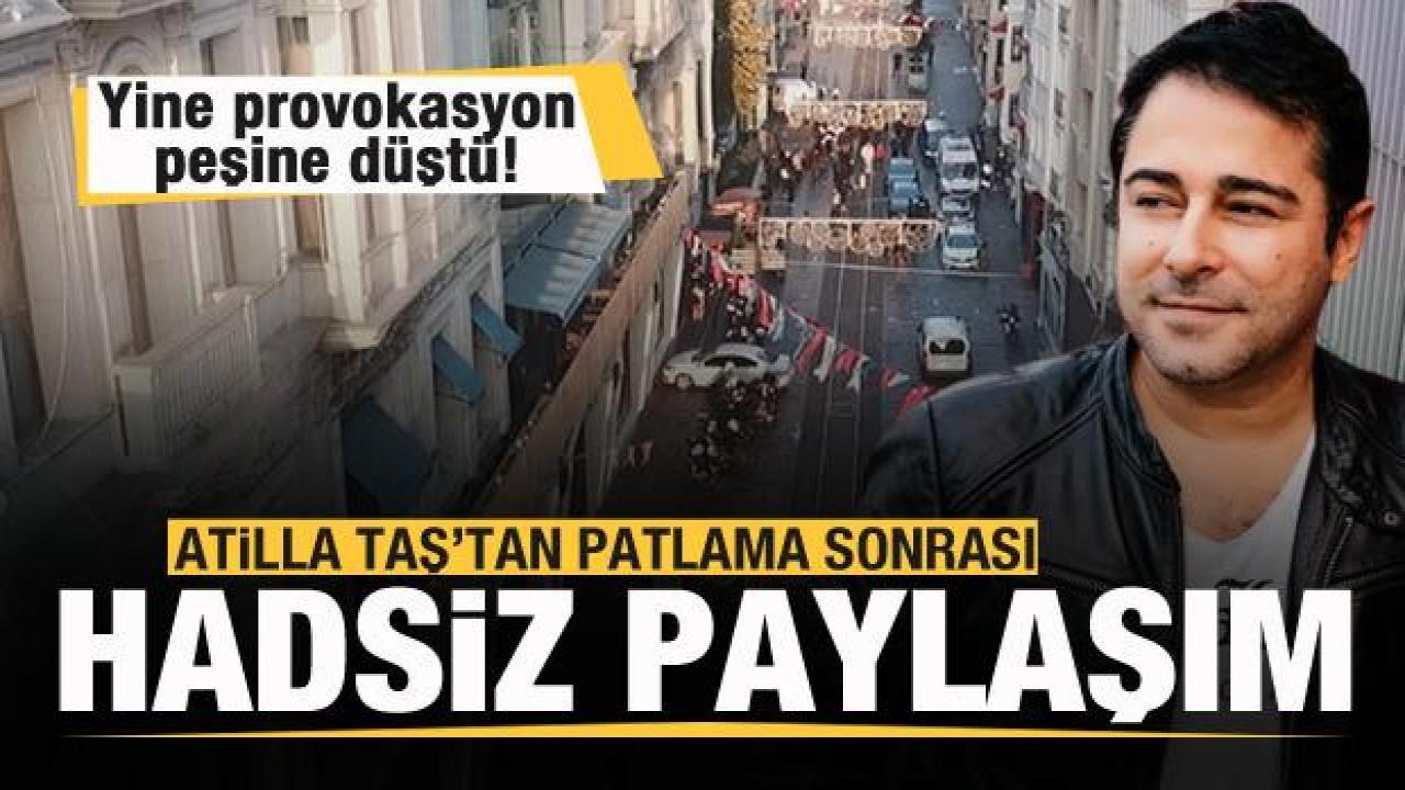 Atilla Taş'tan patlama sonrası hadsiz paylaşım! Tepki yağdı