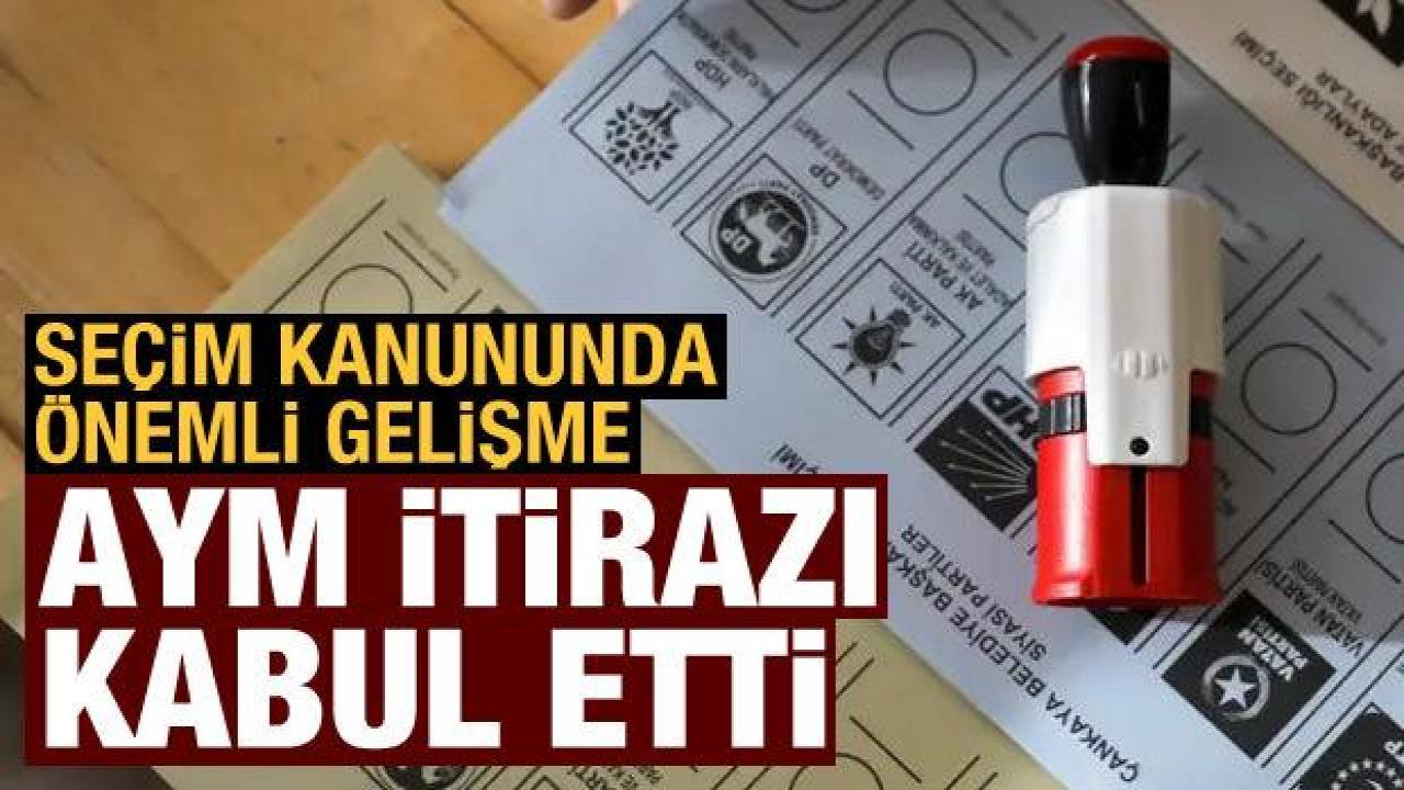 AYM seçim kanunu itirazını kabul etti