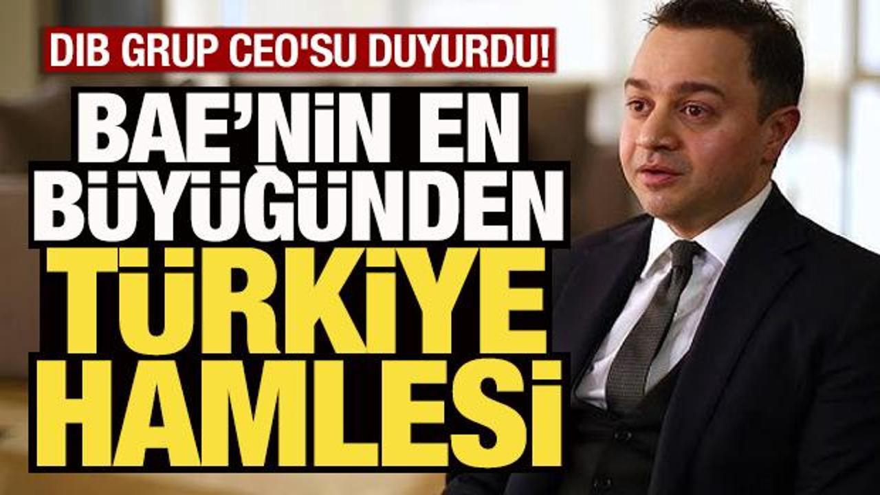 BAE'nin en büyüğünden Türkiye hamlesi! DIB CEO'su duyurdu