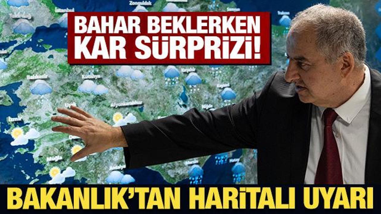 Bahar beklerken kar sürprizi! Bakanlık'tan haritalı uyarı
