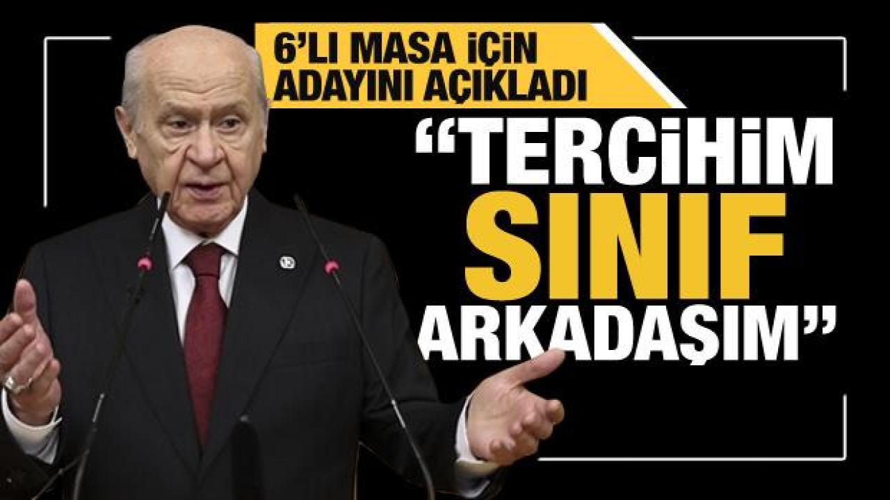 Bahçeli'den 6'lı masa anketi sorusuna cevap: Tercihim sınıf arkadaşım