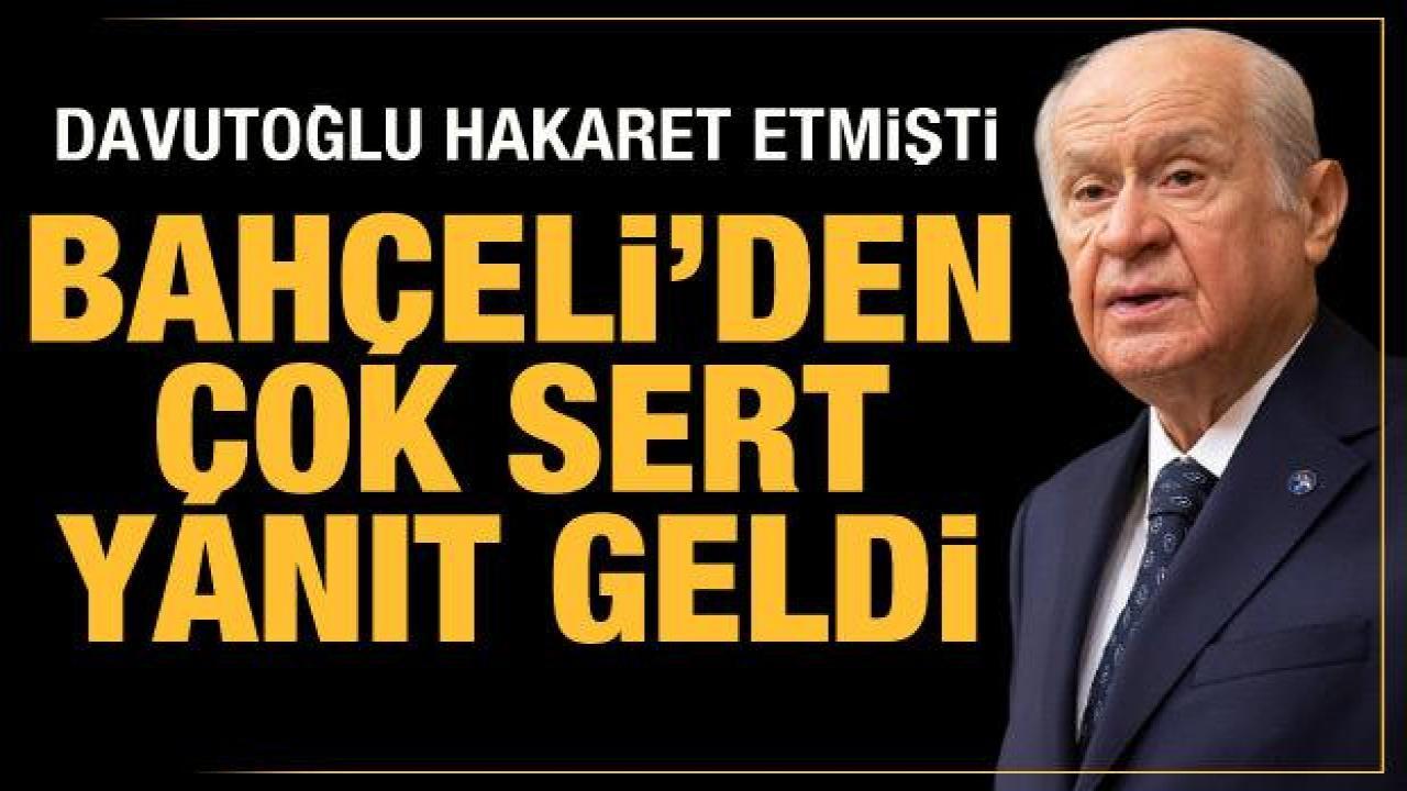 Bahçeli'den Davutoğlu'na sert tepki: Serok Ahmet akıldan nasipsizdir!
