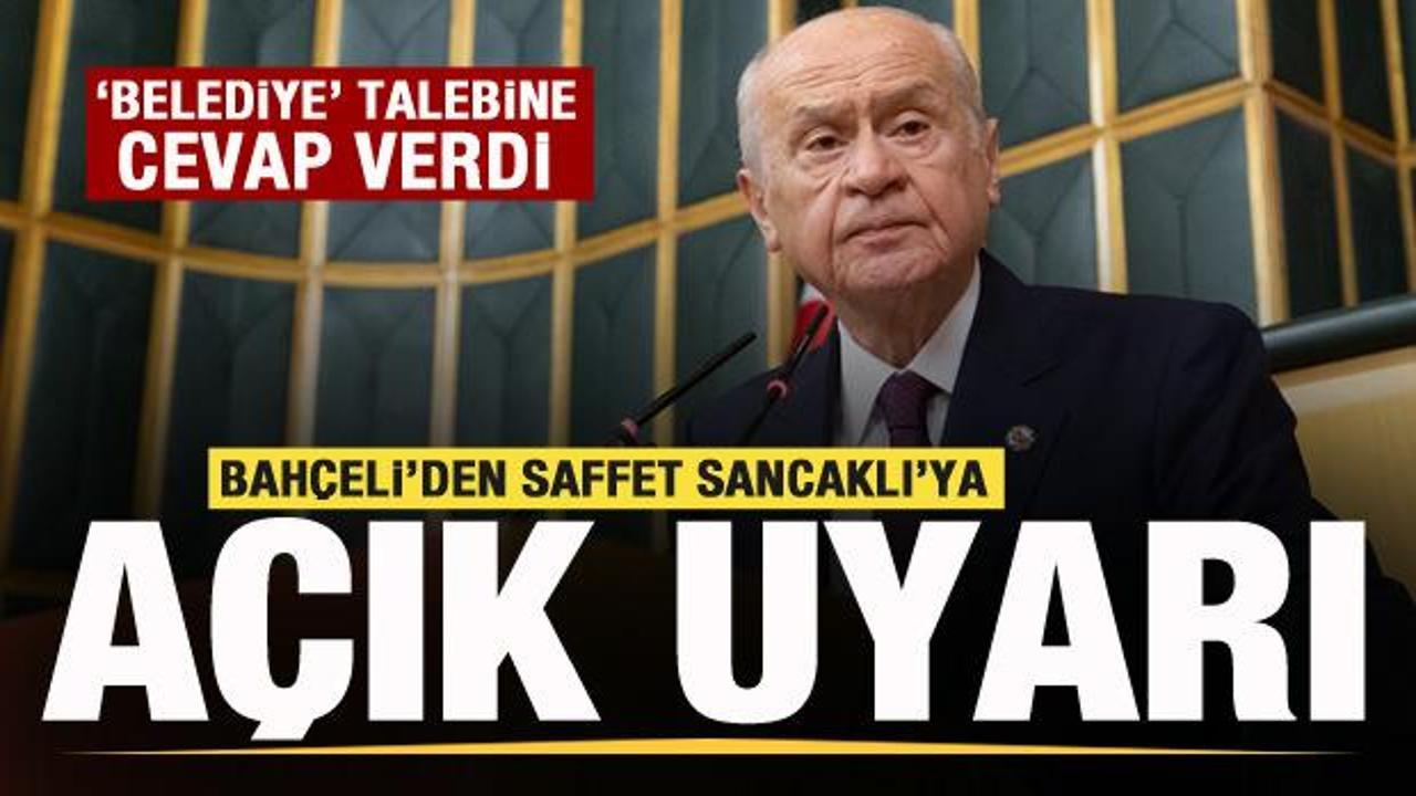 Bahçeli'den 'Saffet Sancaklı' açıklaması: Tercih kendisinindir