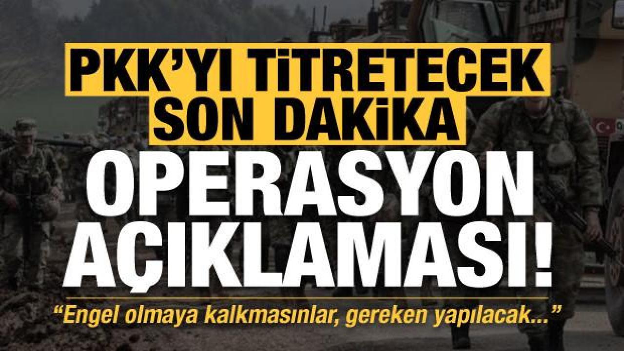 Bakan Akar'dan son dakika PKK'yı titretecek operasyon açıklaması!