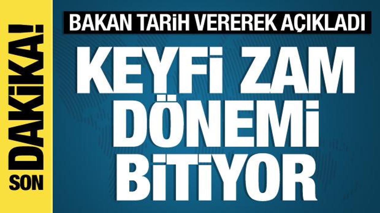 Bakan Bolat tarih verdi: 'Keyfi zam dönemi bitiyor'