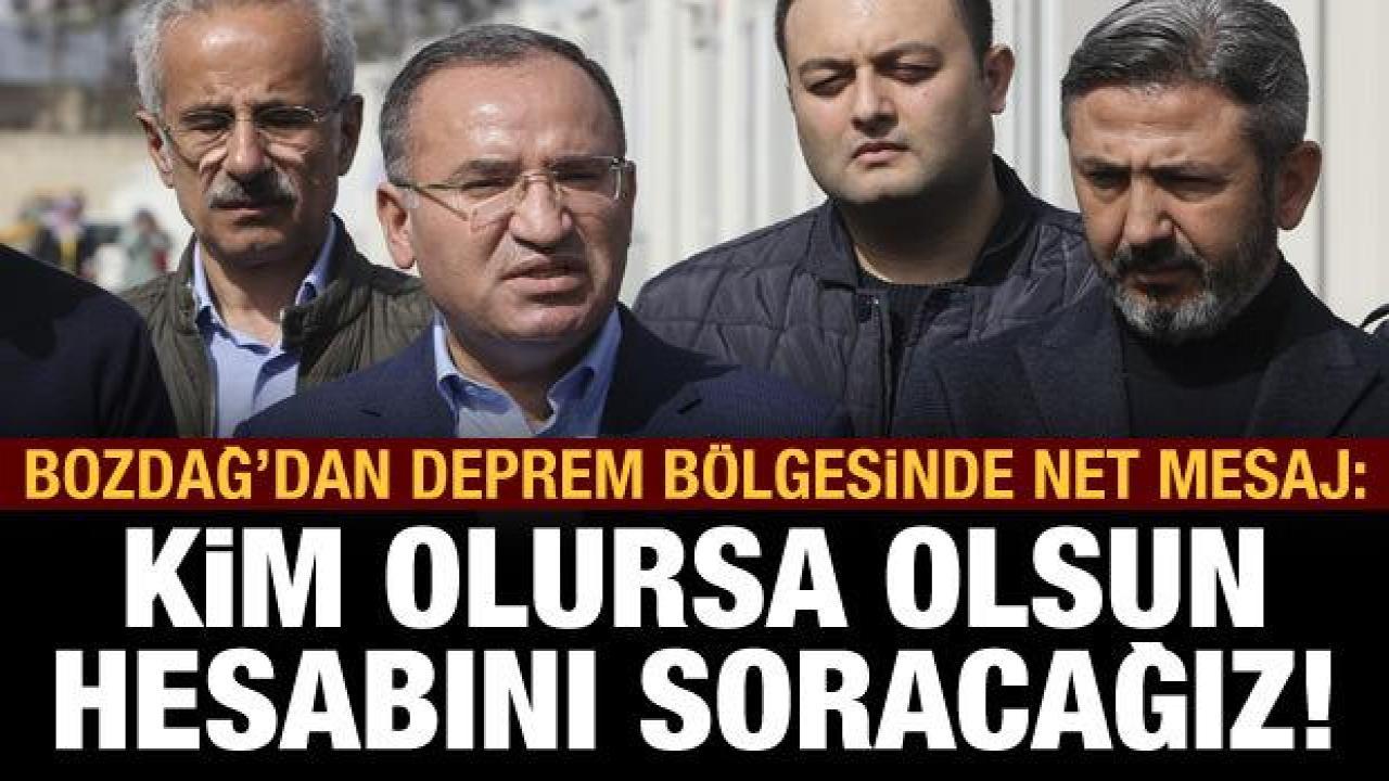 Bakan Bozdağ: Soruşturmalar ucu kime uzanırsa uzansın devam edecek