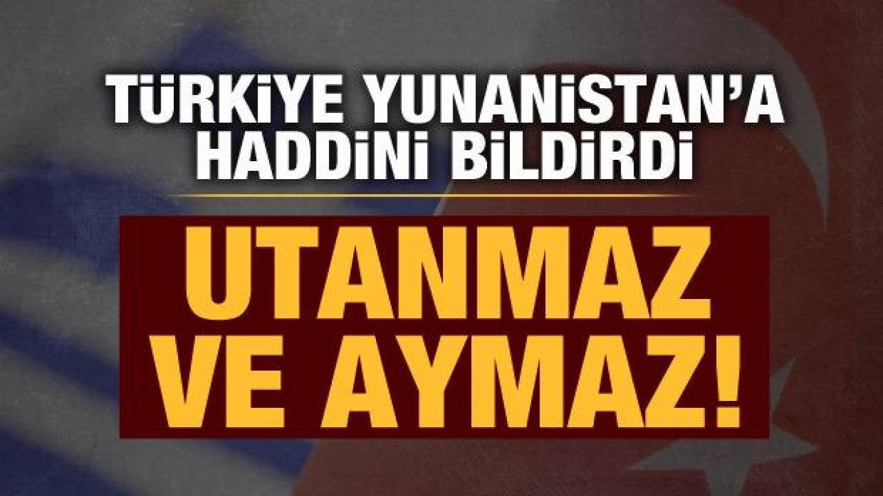 Bakan Çavuşoğlu'ndan Yunanistan'a tepki: Utanmaz ve aymaz!