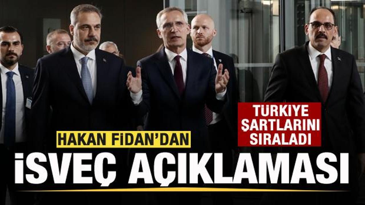 Bakan Fidan'dan İsveç açıklaması! Türkiye şartlarını sıraladı
