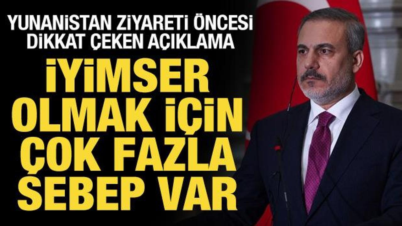 Bakan Fidan'dan Yunanistan ziyareti öncesi dikkat çeken mesaj