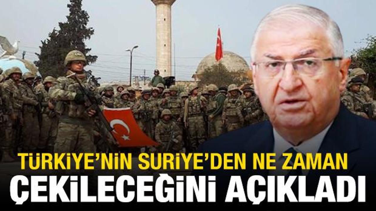 Bakan Güler, Türkiye'nin Suriye'den ne zaman çekileceğini açıkladı