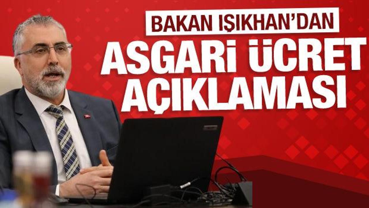 Bakan Işıkhan'dan asgari ücret açıklaması: Gün belirlenmedi