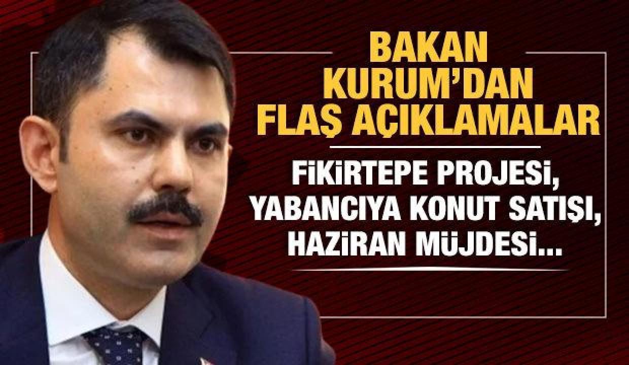 Bakan Kurum: Cumhurbaşkanımız Haziran'da müjdeyi verecek