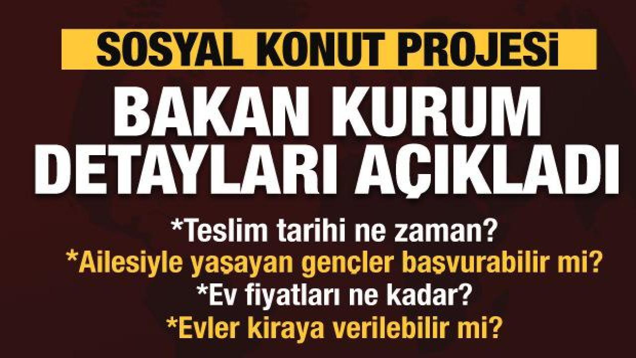 Bakan Kurum TOKİ konut projesiyle ilgili merak edilenleri cevapladı!