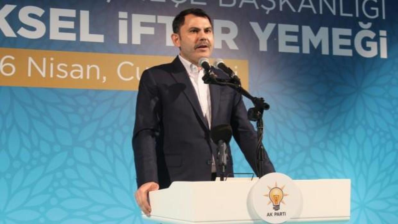 Bakan Kurum: Türkiye hedeflerine adım adım yürümektedir