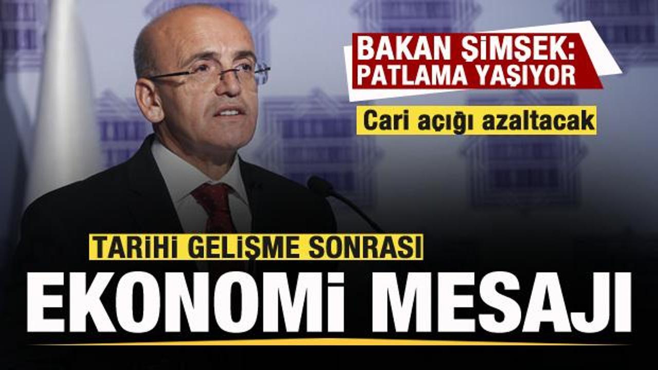 Bakan Şimşek'ten ekonomi mesajı! Patlama yaşıyor! Cari açık daralacak