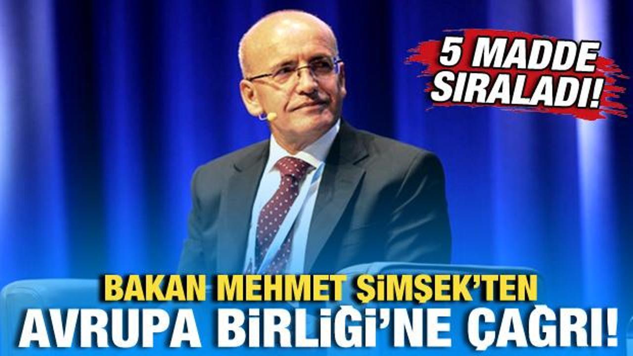 Bakan Şimşek'ten son dakika AB açıklaması! 5 maddelik çağrı yaptı!