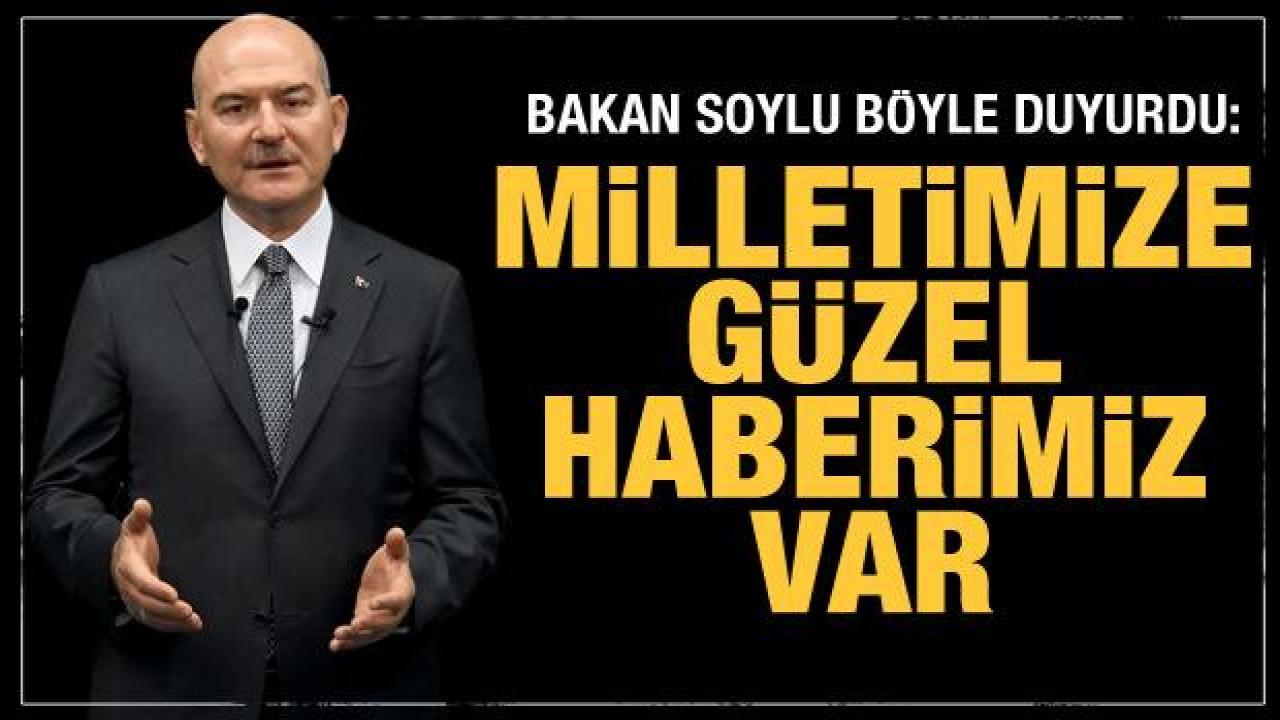 Bakan Soylu 'Milletimize güzel haberimiz var' diyerek operasyonu duyurdu