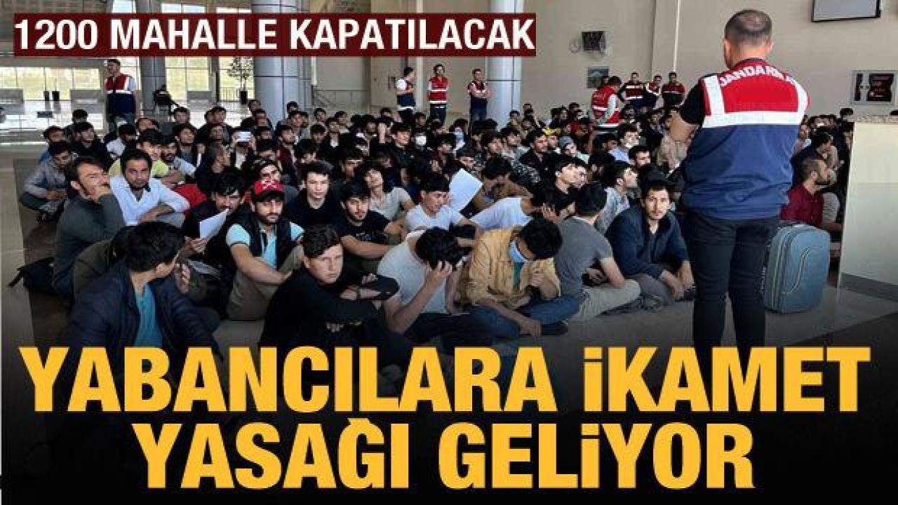 Bakan Soylu: Yabancılara 1200 mahallede ikamet kapatılacak