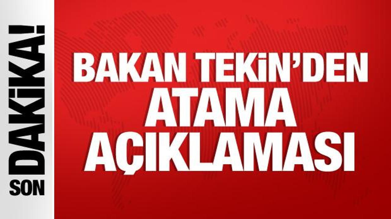 Bakan Tekin'den atama açıklaması